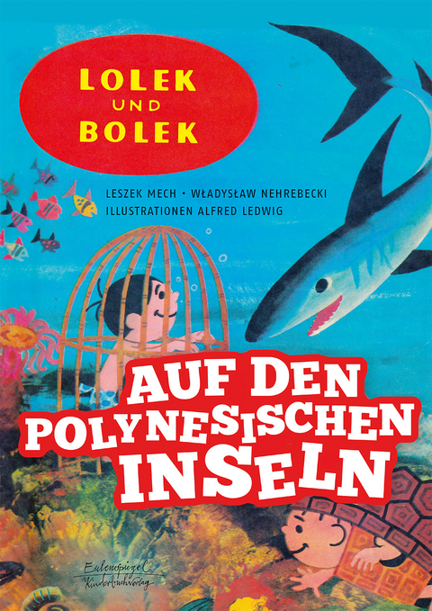 Lolek und Bolek &ndash; Auf den polynesischen Inseln - Leszek Mech, Wladyslaw Nehrebecki