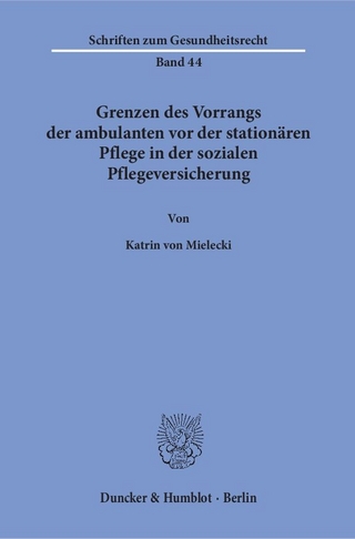 Grenzen des Vorrangs der ambulanten vor der stationären Pflege in der sozialen Pflegeversicherung.