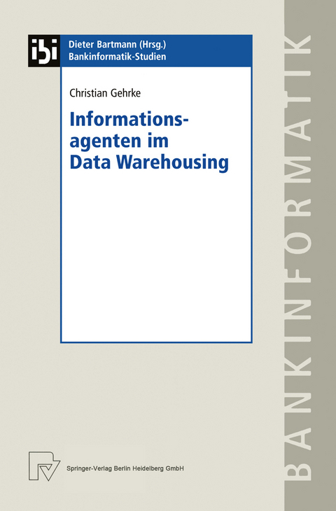 Informationsagenten im Data Warehousing - Christian Gehrke