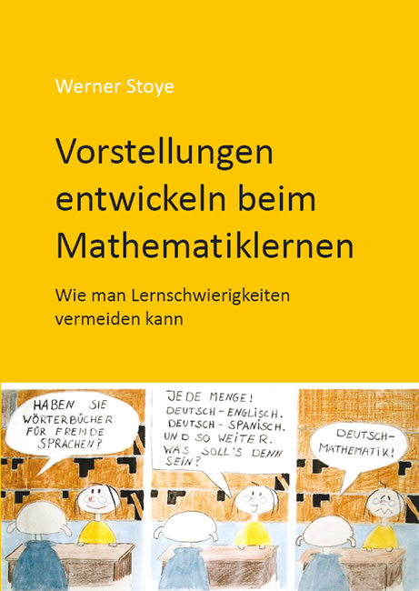 Vorstellungen entwickeln beim Mathematiklernen - Werner Stoye