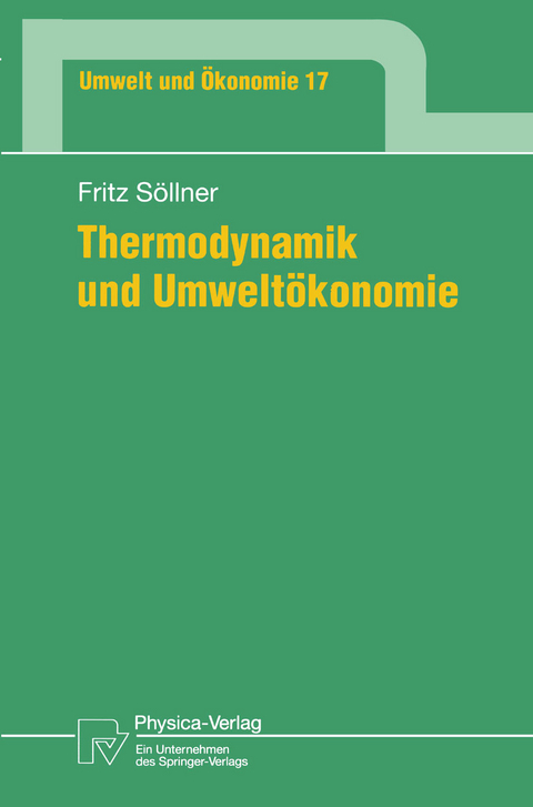 Thermodynamik und Umwelt&ouml;konomie - Fritz S&ouml;llner