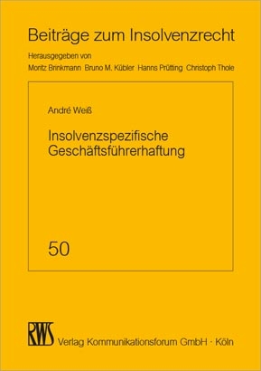 Insolvenzspezifische Gesch&auml;ftsf&uuml;hrerhaftung - Andr&eacute; Torsten Wei&szlig;