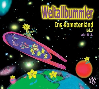 Weltallbummler Band 3: Ins Kometenland