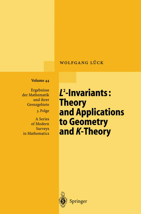 L2-Invariants: Theory and Applications to Geometry and K-Theory - Wolfgang Lück