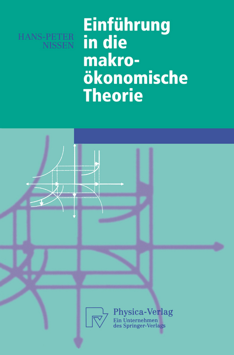 Einf&uuml;hrung in die makro&ouml;konomische Theorie - Hans-Peter Nissen