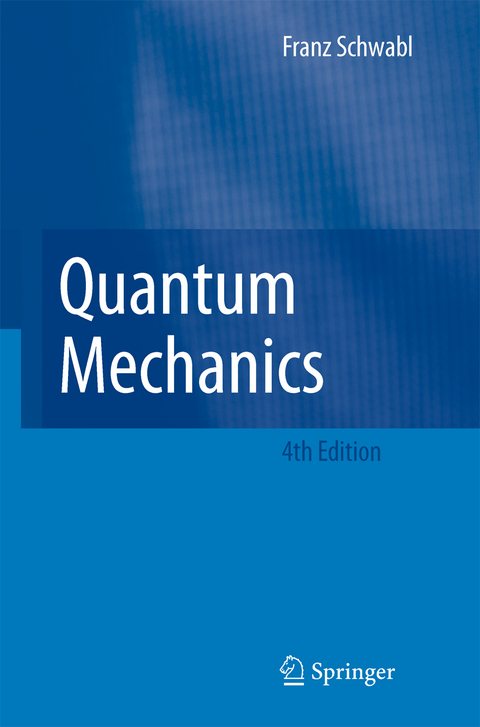 Quantum Mechanics - Franz Schwabl