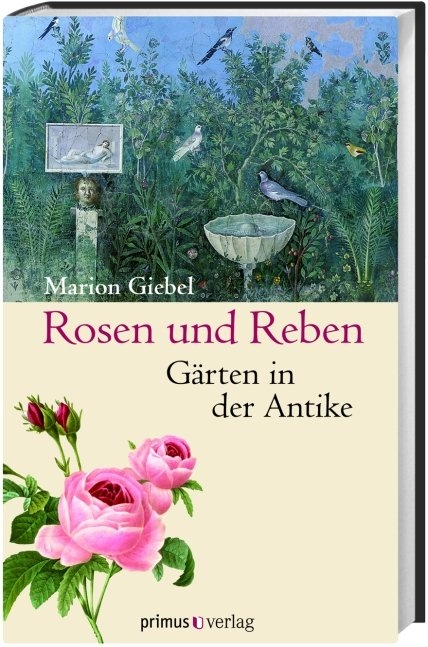 Rosen und Reben - Marion Giebel