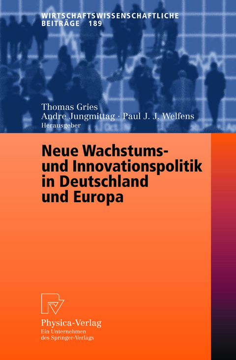 Neue Wachstums- und Innovationspolitik in Deutschland und Europa - 