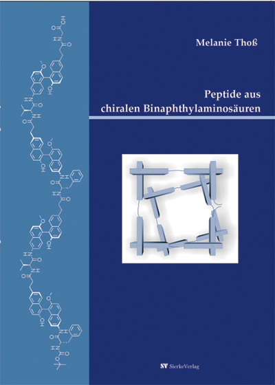 Peptide aus chiralen Binaphtylaminos&auml;uren - Melanie Tho&szlig;