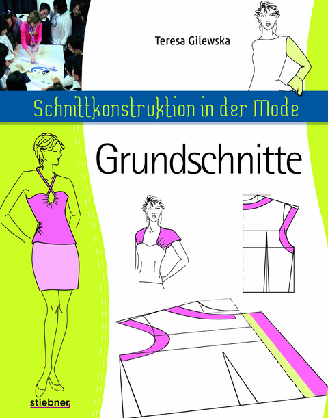 Schnittkonstruktion in der Mode - Grundschnitte - Teresa Gilewska
