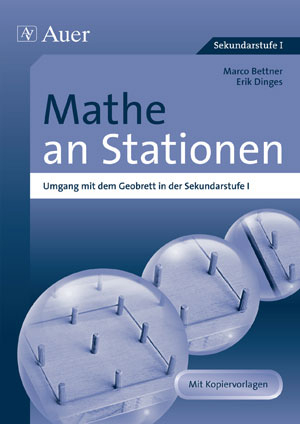 Mathe an Stationen: Umgang mit dem Geobrett