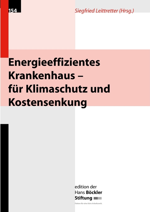 Energieeffizientes Krankenhaus - f&uuml;r Klimaschutz und Kostensenkung - 