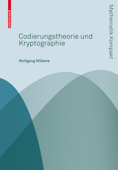 Codierungstheorie und Kryptographie - Wolfgang Willems