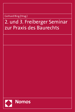 2. und 3. Freiberger Seminar zur Praxis des Baurechts