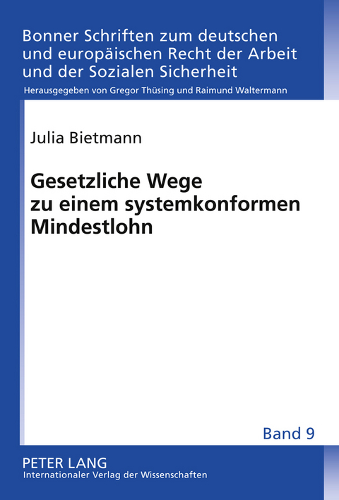 Gesetzliche Wege zu einem systemkonformen Mindestlohn - Julia Bietmann