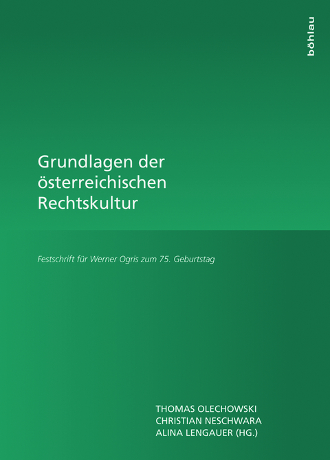 Grundlagen der &ouml;sterreichischen Rechtskultur - 