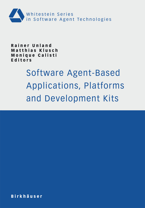 Software Agent-Based Applications, Platforms and Development Kits - 