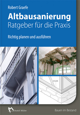 Altbausanierung - Ratgeber für die Praxis