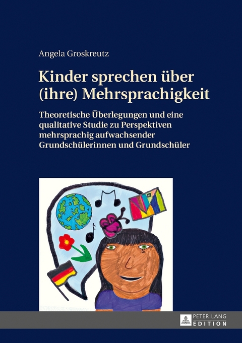 Kinder sprechen &uuml;ber (ihre) Mehrsprachigkeit - Angela Groskreutz