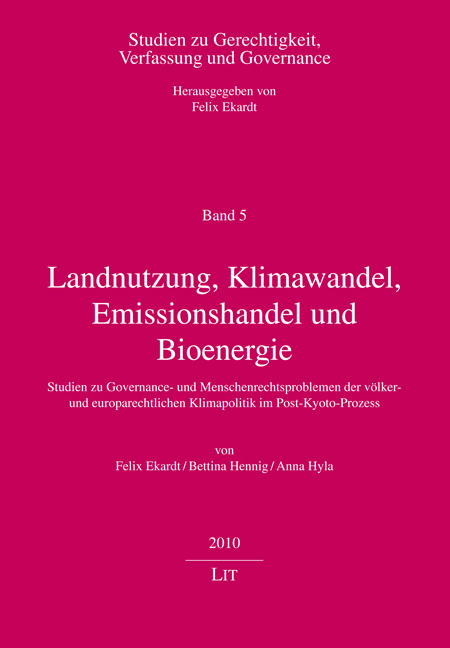 Landnutzung, Klimawandel, Emissionshandel und Bioenergie - Felix Ekardt, Bettina Hennig, Anna Hyla