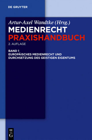 Medienrecht / Europäisches Medienrecht und Durchsetzung des geistigen Eigentums