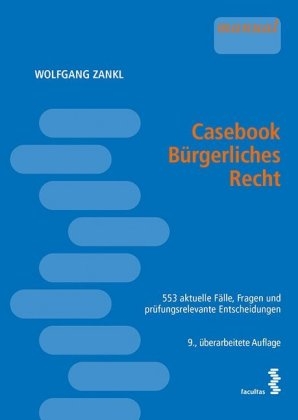 Casebook B&uuml;rgerliches Recht - Wolfgang Zankl