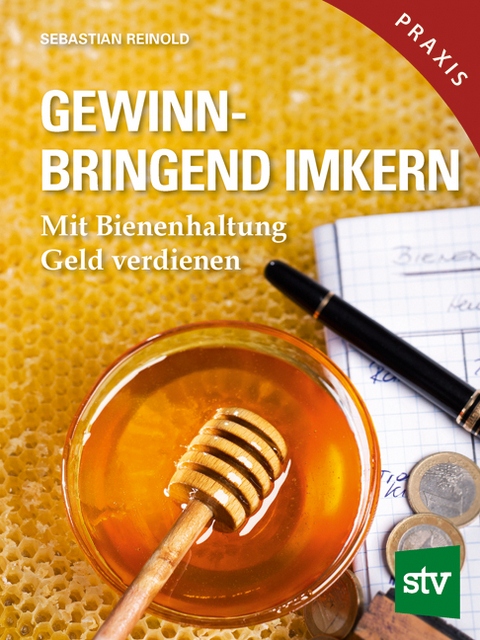 Gewinnbringend Imkern - Sebastian Reinold