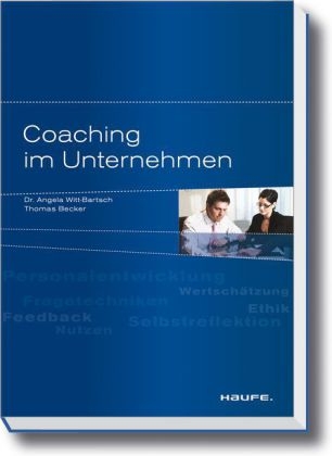 Coaching im Unternehmen - Angela Witt-Bartsch, Thomas Becker