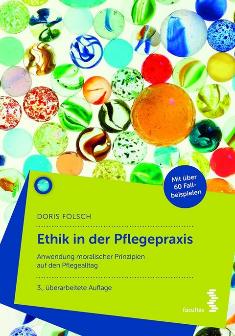 Ethik in der Pflegepraxis - Doris F&ouml;lsch