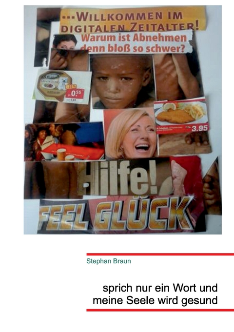 Sprich nur ein Wort und meine Seele wird gesund - Stephan Braun