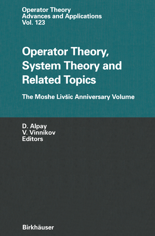 Operator Theory, System Theory and Related Topics