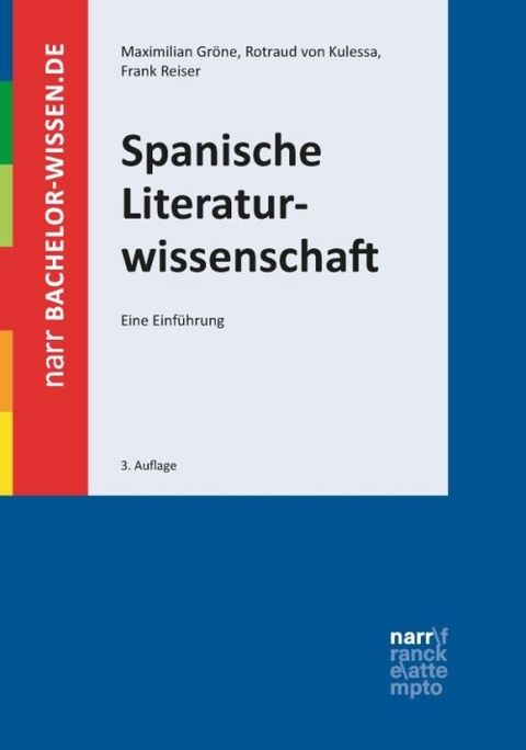 Spanische Literaturwissenschaft - Maximilian Gr&ouml;ne, Frank Reiser, Rotraud von Kulessa