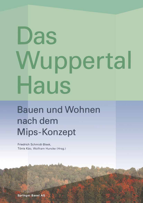 Das Wuppertal Haus - T&ouml;nis K&auml;&ouml;, Friedrich Schmidt-Bleek, Wolfram Huncke