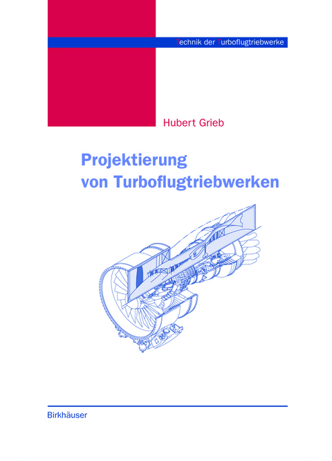 Projektierung von Turboflugtriebwerken - Hubert Grieb