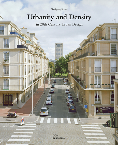 Urbanity and Density in 20th Century Urban Design - Wolfgang Sonne