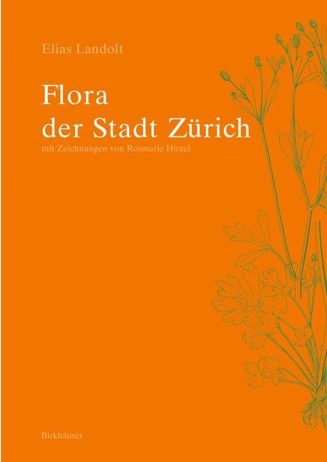 Flora der Stadt Zürich - Elias Landolt
