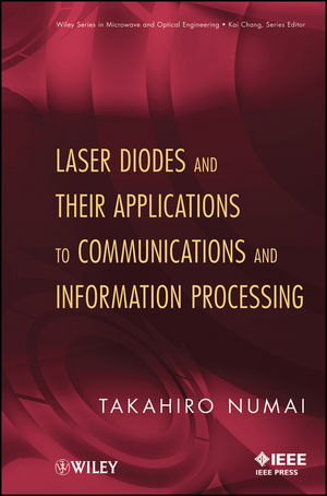 Laser Diodes and Their Applications to Communications and Information Processing - T Numai