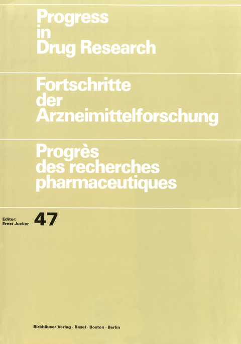 Progress in Drug Research / Fortschritte der Arzneimittelforschung / Progr&egrave;s des recherches pharmaceutiques - 