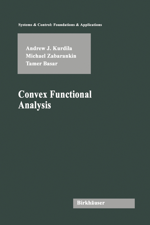 Convex Functional Analysis - Andrew J. Kurdila, Michael Zabarankin