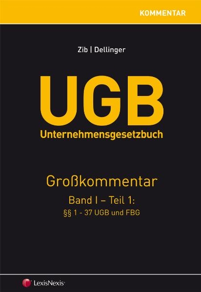 UGB Unternehmensgesetzbuch Kommentar - Band 1/Teil 1 - 