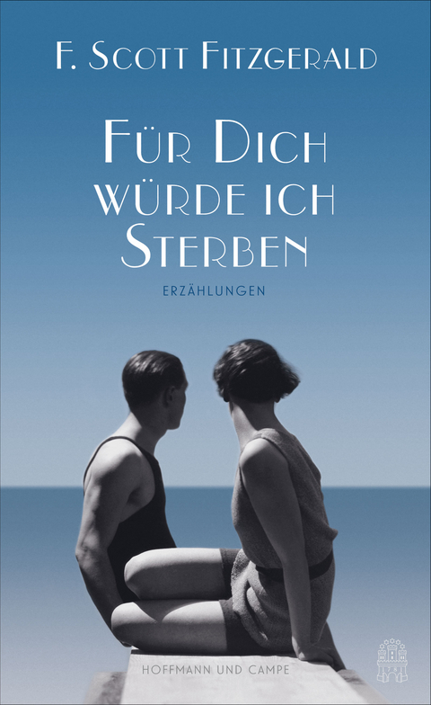 F&uuml;r dich w&uuml;rde ich sterben - F. Scott Fitzgerald