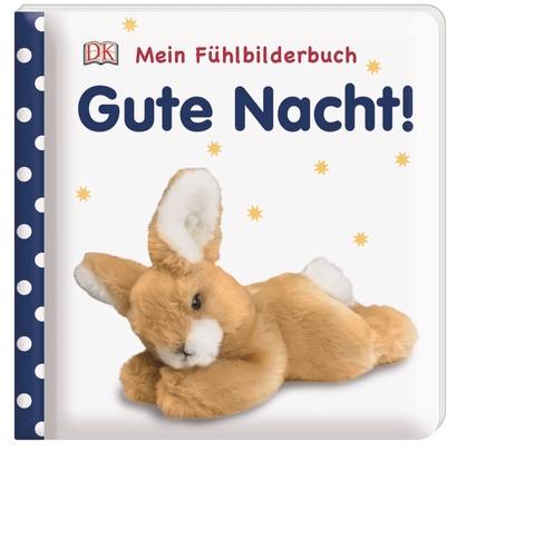Mein F&uuml;hlbilderbuch. Gute Nacht!