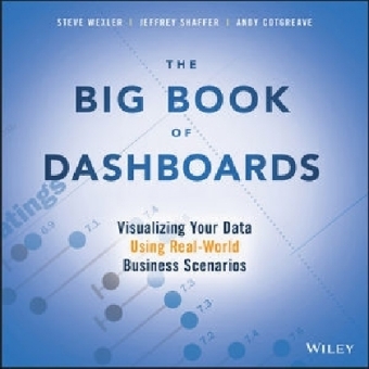 The Big Book of Dashboards - Steve Wexler, Jeffrey Shaffer, Andy Cotgreave