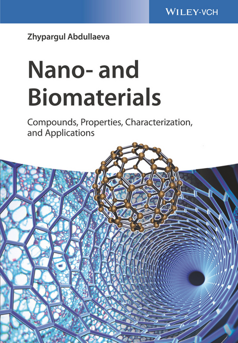 Nano- and Biomaterials - Zhypargul Abdullaeva