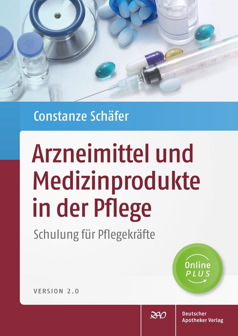 Arzneimittel und Medizinprodukte in der Pflege - Constanze Sch&auml;fer