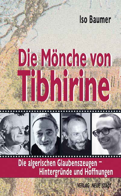 Die M&ouml;nche von Tibhirine - Iso Baumer