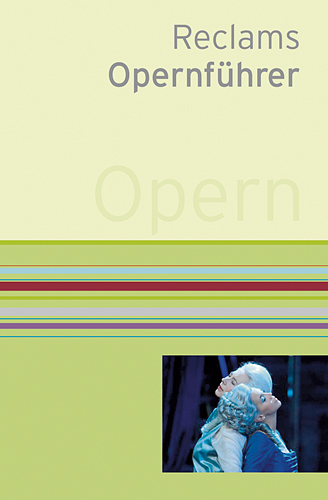Reclams Opernf&uuml;hrer - 