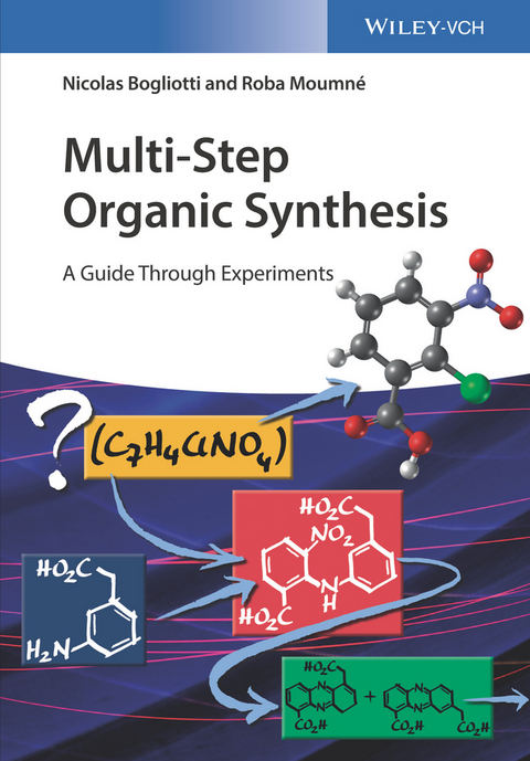 Multi-Step Organic Synthesis - Nicolas Bogliotti, Roba Moumn&eacute;