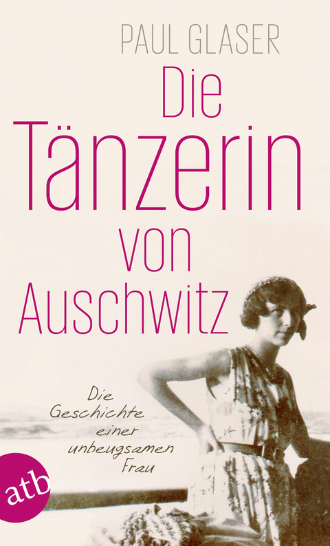 Die T&auml;nzerin von Auschwitz - Paul Glaser