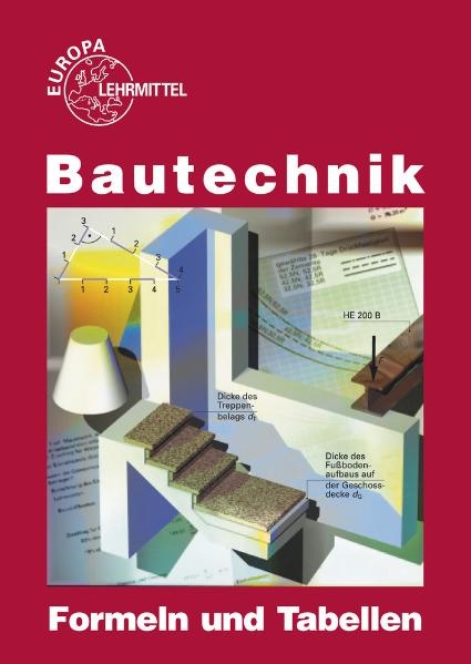 Bautechnik Formeln und Tabellen - Hansj&ouml;rg Frey, August Herrmann, Volker Kuhn, Emil Massinger, Peter Schulz, Helmuth Waibel